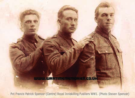 Pte Francis Patrick Spencer. (Centre) Royal Inniskilling Fusiliers, First World War.